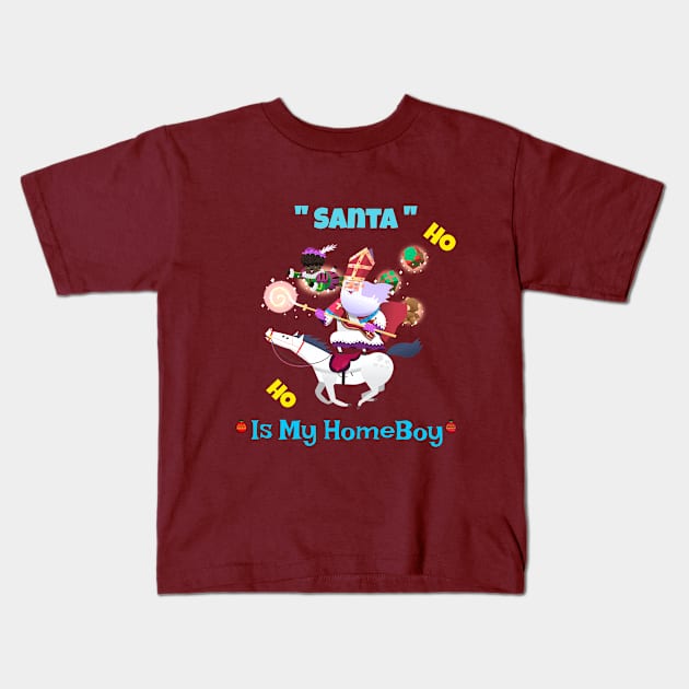 Santa claus is my homeboy Kids T-Shirt by ATime7